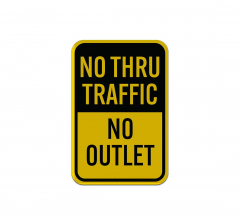 No Outlet No Thru Traffic Aluminum Sign (Reflective)