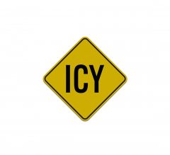 Warning Icy Aluminum Sign (Reflective)