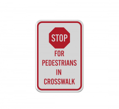 Traffic Control Stop For Pedestrians Aluminum Sign (Reflective)