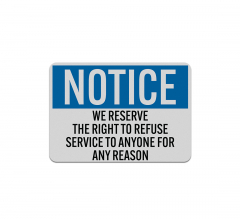 OSHA Notice Right To Refuse Service Aluminum Sign (Reflective)