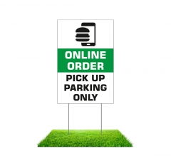 Online Order Pick Up Parking Only Yard Signs (Non reflective)