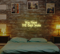 You Have The Best Smile Neon Sign