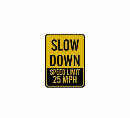 Slow Down Speed Limit 5 MPH Aluminum Sign (HIP Reflective)
