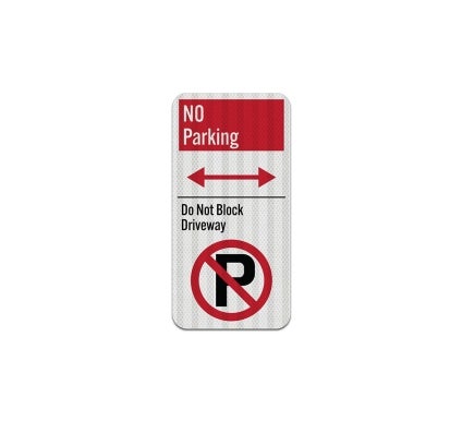 No Parking Do Not Block Driveway Aluminum Sign (EGR Reflective)