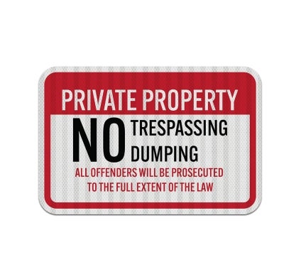 Private Property No Trespassing Or Dumping Aluminum Sign (EGR Reflective)