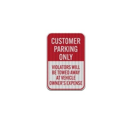 Customer Parking Violators Will Be Towed Aluminum Sign (HIP Reflective)