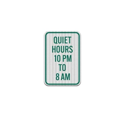 Quiet Hours 10pm 8am Aluminum Sign (EGR Reflective)