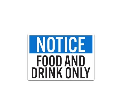 OSHA Food & Drink Only Decal (Non Reflective)