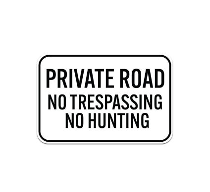 No Trespassing No Hunting Aluminum Sign (Non Reflective)