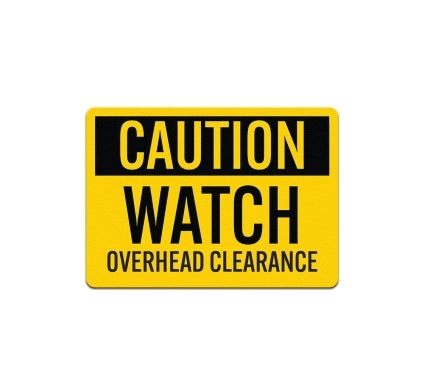 OSHA Watch Overhead Clearance Aluminum Sign (Non Reflective)