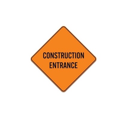 Construction Entrance Aluminum Sign (Non Reflective)