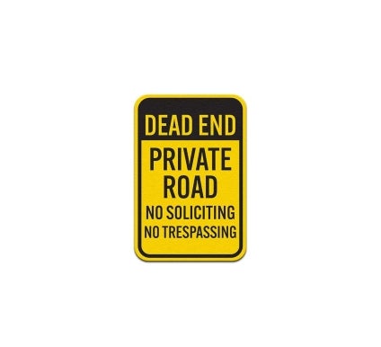 Private Road No Soliciting No Trespassing Aluminum Sign (Non Reflective)