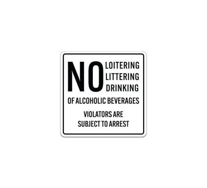 No Littering Drinking Of Alcoholic Beverages Aluminum Sign (Non Reflective)