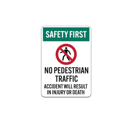 No Pedestrian Traffic Aluminum Sign (Non Reflective)
