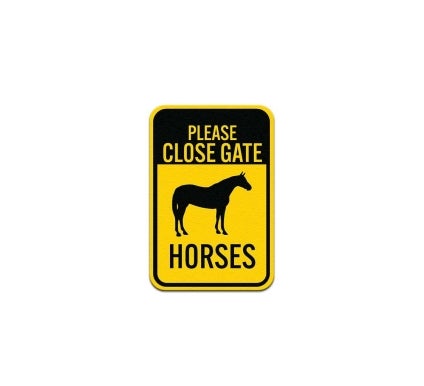 Please Close Gate For Horses Aluminum Sign (Non Reflective)