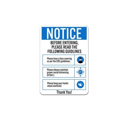 Entering Guidelines Face Covering Social Distancing Sanitize Aluminum Sign (Non Reflective)