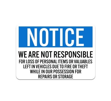 We Are Not Responsible For Loss Aluminum Sign (Non Reflective)
