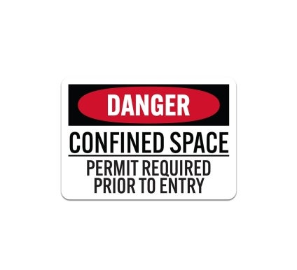 OSHA Confined Space Permit Required Prior To Entry Aluminum Sign (Non Reflective)