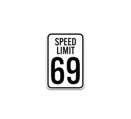 Speed Limit 69 Aluminum Sign (Non Reflective)