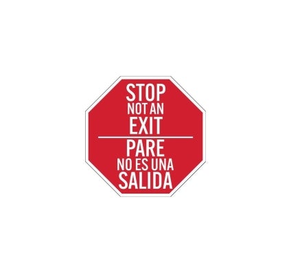 Bilingual Spanish Stop Not An Exit Aluminum Sign (Non Reflective)