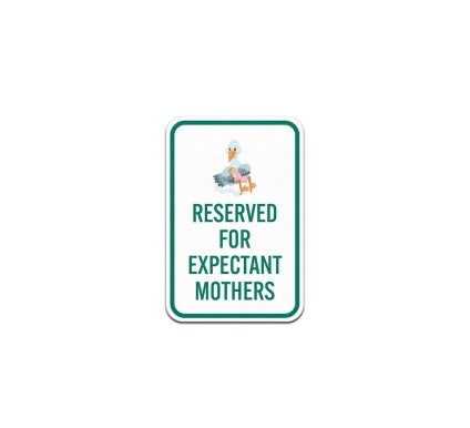 Reserved For Expectant Mothers Aluminum Sign (Non Reflective)