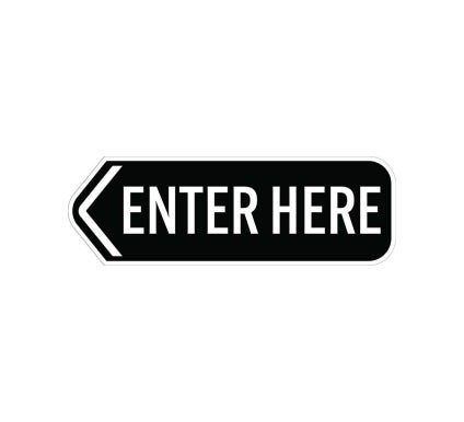 Enter Here Aluminum Sign (Non Reflective)
