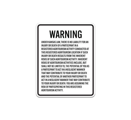 Kansas Agritourism There Is No Liability For An Injury Or Death Aluminum Sign (Non Reflective)
