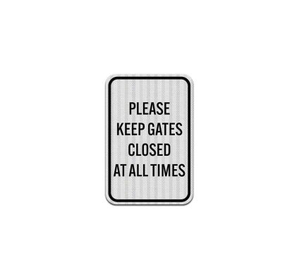 Please Keep Gates Closed At All Times Decal (EGR Reflective)