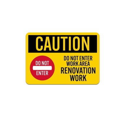 OSHA Do Not Enter Work Area Renovation Work Aluminum Sign (Non Reflective)