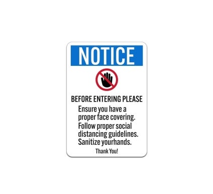 Notice Proper Face Covering Social Distancing Aluminum Sign (Non Reflective)