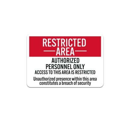 Authorized Personnel Only Access To This Area Is Restricted Plastic Sign