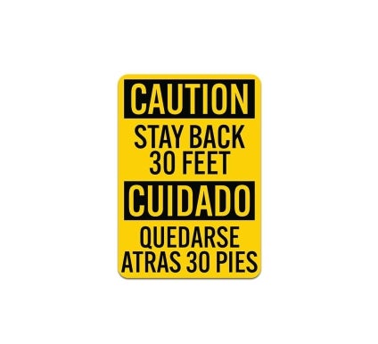 Bilingual OSHA Stay Back 30 Feet Plastic Sign