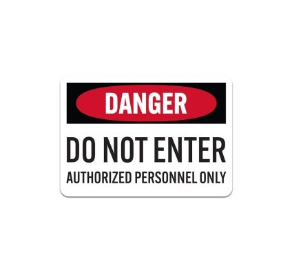 OSHA Danger Do Not Enter Authorized Personnel Only Plastic Sign