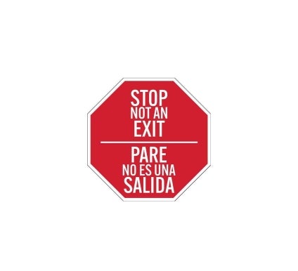 Bilingual Stop Not An Exit Plastic Sign