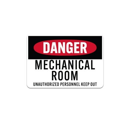 OSHA Mechanical Room Unauthorized Personnel Keep Out Plastic Sign