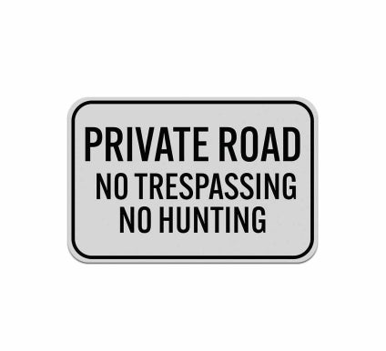 No Trespassing Or Hunting Aluminum Sign (Reflective)