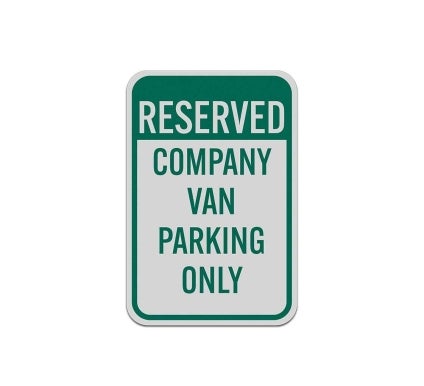 Reserved Company Van Parking Only Aluminum Sign (Reflective)