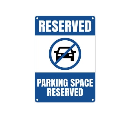Reserved Parking Signs