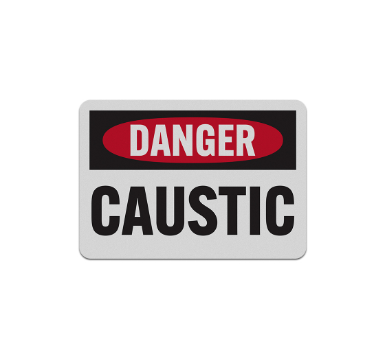 OSHA Caustic Danger Aluminum Sign (Reflective)