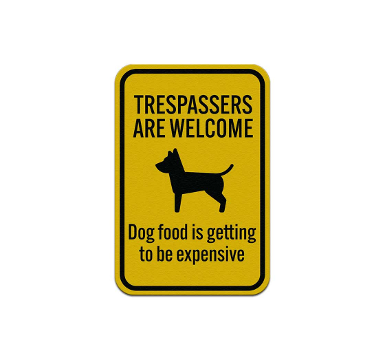 Trespassers Are Welcome Aluminum Sign (Reflective)