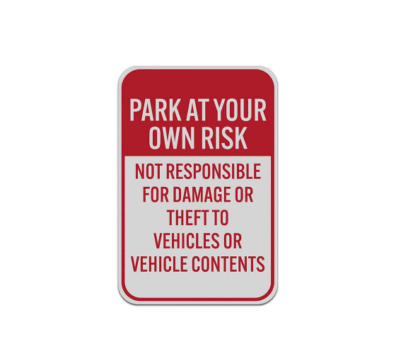 Park At Your Risk Aluminum Sign (Reflective)