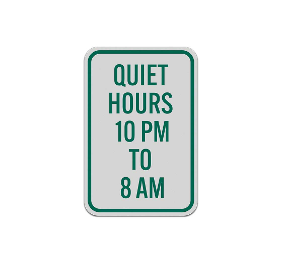 Quiet Hours 10pm 8am Aluminum Sign (Reflective)