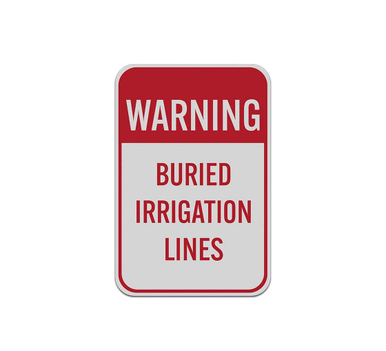 Buried Irrigation Lines Aluminum Sign (Reflective)