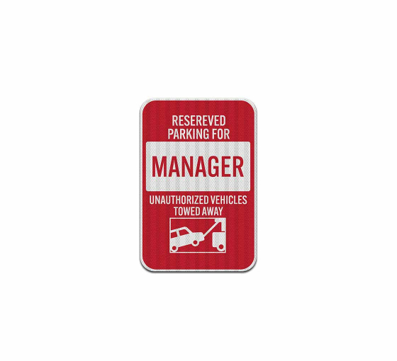Reserved Parking For Manager Aluminum Sign (HIP Reflective)