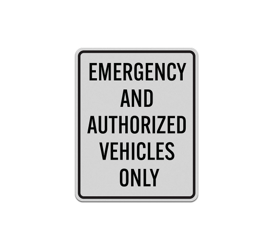 Emergency & Authorized Vehicles Aluminum Sign (Reflective)