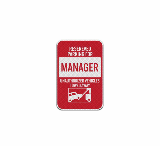 Reserved Parking For Manager Aluminum Sign (Diamond Reflective)