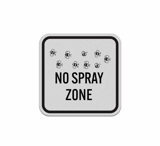 No Spray Zone Aluminum Sign (Reflective)