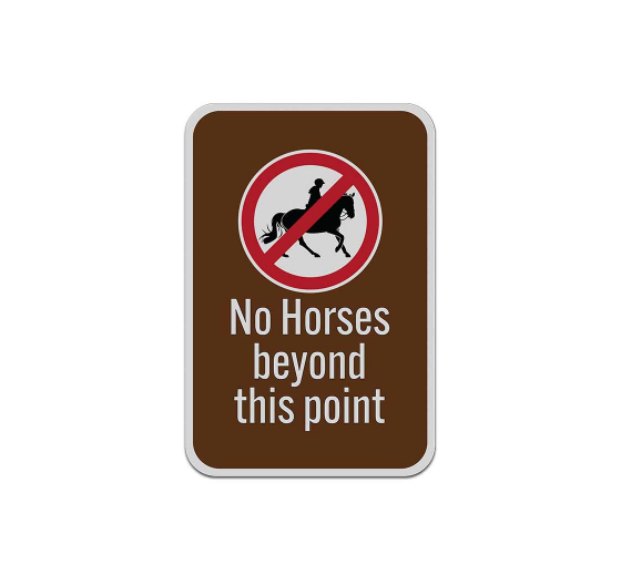 No Horses Beyond This Point Aluminum Sign (Reflective)