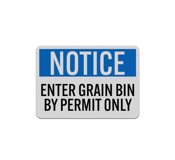 Enter Grain Bin By Permit Aluminum Sign (Reflective)