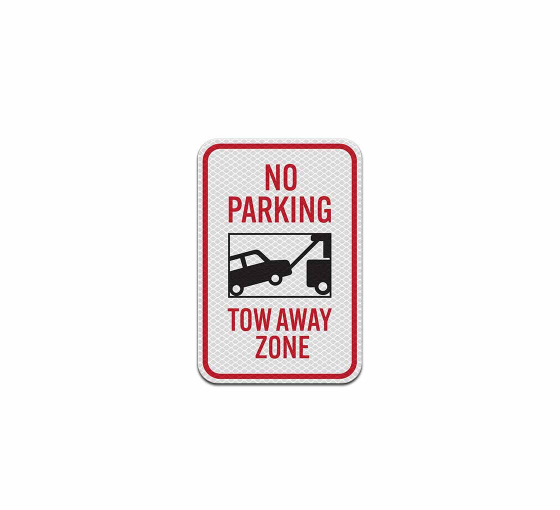 No Parking Tow Away Zone Aluminum Sign (Diamond Reflective)
